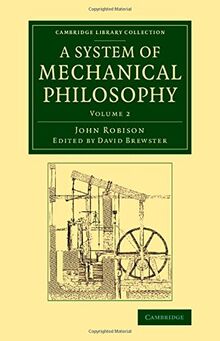 A System of Mechanical Philosophy 4 Volume Set: A System of Mechanical Philosophy (Cambridge Library Collection - Technology)
