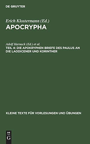 Die apokryphen Briefe des Paulus an die Laodicener und Korinther (Kleine Texte für Vorlesungen und Übungen, 12, Band 12)