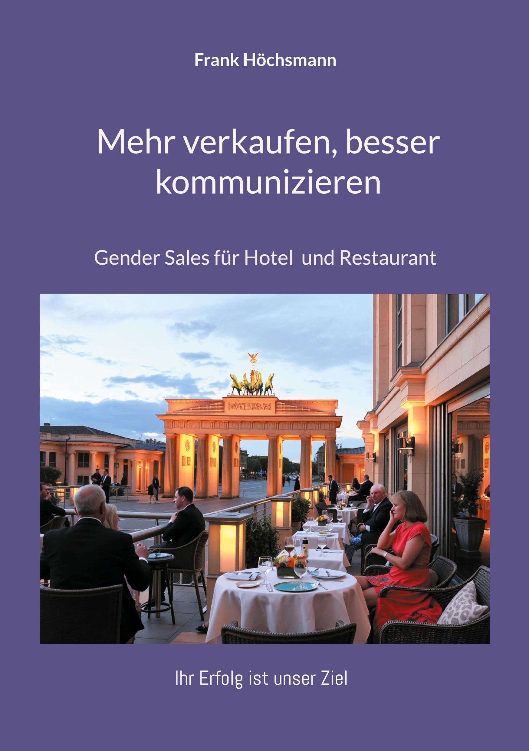 Mehr verkaufen, besser kommunizieren: Gender Sales für Hotel und Restaurant