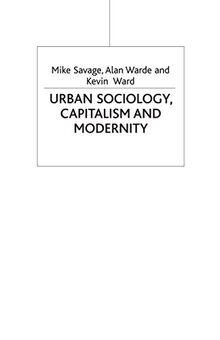Urban Sociology, Capitalism and Modernity (Sociology for a Changing World)