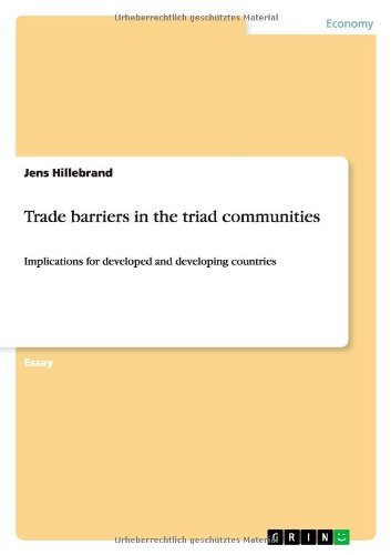 Trade barriers in the triad communities: Implications for developed and developing countries