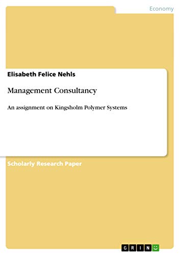 Management Consultancy: An assignment on Kingsholm Polymer Systems