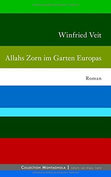 Allahs Zorn im Garten Europas (Collection Montagnola)