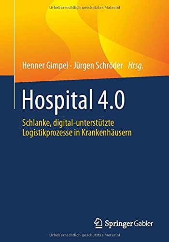 Hospital 4.0: Schlanke, digital-unterstützte Logistikprozesse in Krankenhäusern