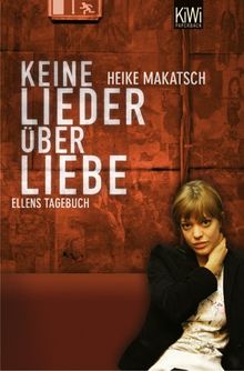Keine Lieder über Liebe. Ellens Tagebuch