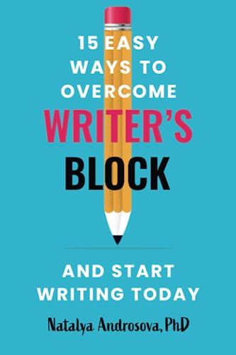 15 Easy Ways to Overcome Writer's Block and Start Writing Today