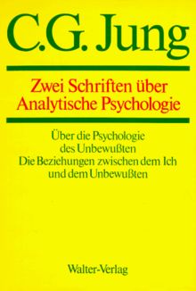 Gesammelte Werke. Bände 1-20: Gesammelte Werke, 20 Bde., Briefe, 3 Bde. und 3 Suppl.-Bde., in 30 Tl.-Bdn., Bd.7, Zwei Schriften über analytische Psychologie