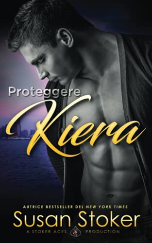 Proteggere Kiera (Armi & Amor, Band 11)