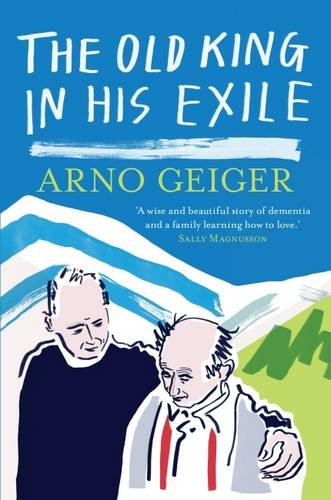 The Old King in his Exile - Arno Geiger Kartoniert (TB)