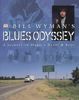 Bill Wyman's Blues Odyssey: A Journey to Music's Heart and Soul