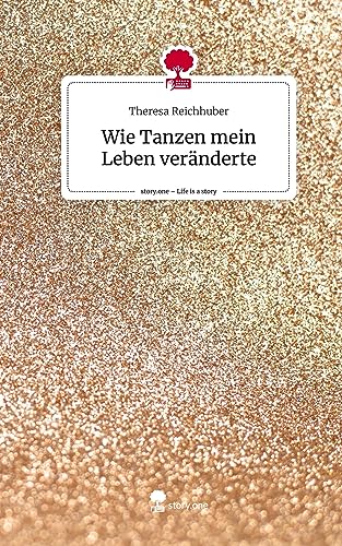 Wie Tanzen mein Leben veränderte. Life is a Story - story.one