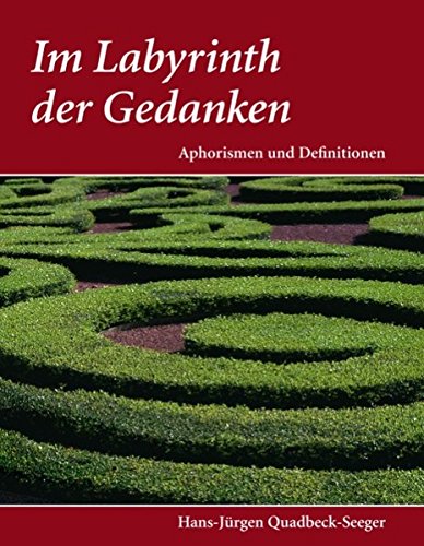 Im Labyrinth der Gedanken: Aphorismen und Definitionen
