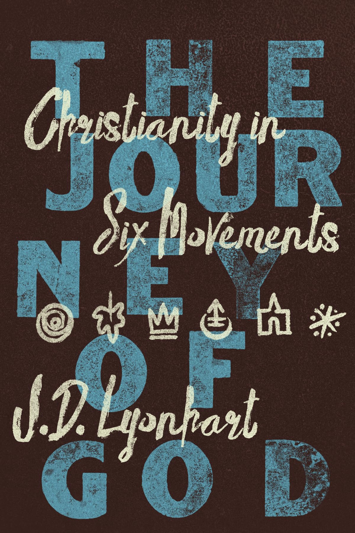 The Journey of God: Christianity in Six Movements