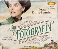 Die Fotografin - Die Welt von Morgen (Fotografinnen-Saga 3, Lesung auf 2 MP3-CDs)