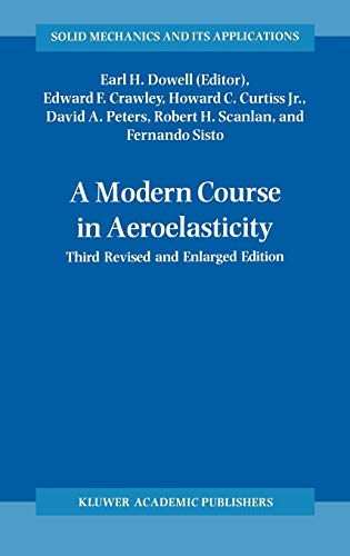 A Modern Course in Aeroelasticity (Solid Mechanics and Its Applications, 32, Band 32)