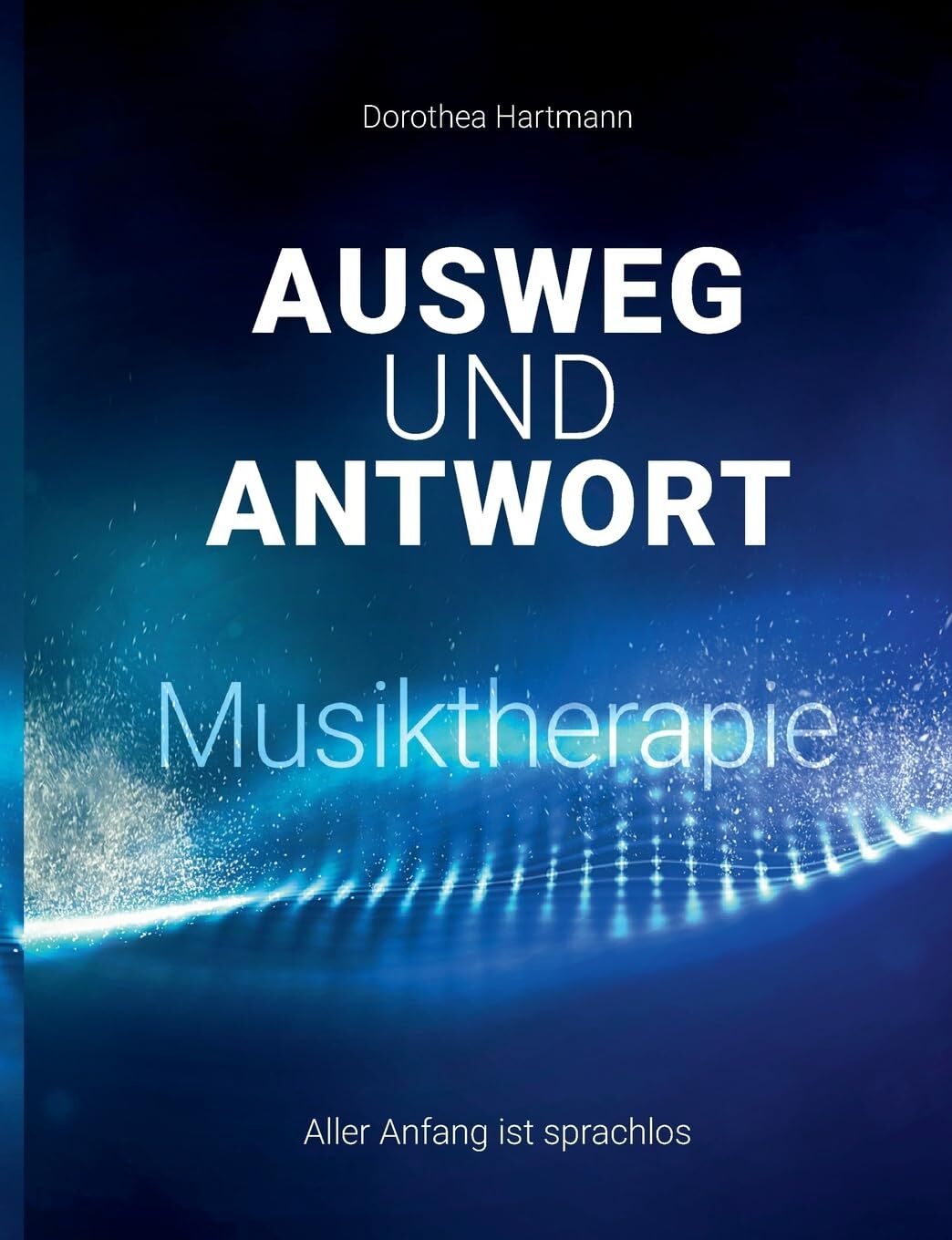 Ausweg und Antwort - Musiktherapie