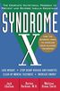 Syndrome X: The Complete Nutritional Program to Prevent Reverse Insulin Resistance: The Complete Nutritional Program to Prevent and Reverse Insulin Resistance