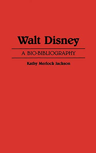 Walt Disney: A Bio-Bibliography (Popular Culture Bio-Bibliographies)