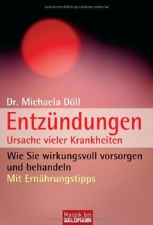 Entzündungen Ursache vieler Krankheiten: Wie Sie wirkungsvoll vorsorgen und behandeln