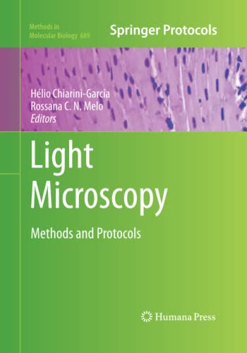 Light Microscopy: Methods and Protocols (Methods in Molecular Biology, Band 689)