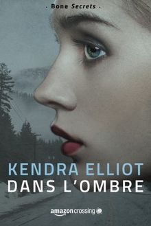 Dans l'ombre (Bone Secrets, Band 1)