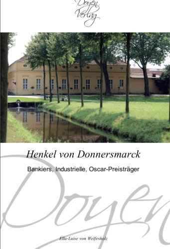 Henkel von Donnersmarck: Bankiers, Industrielle, Oscar-Preisträger
