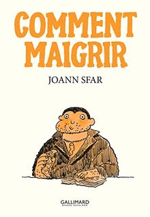 Les carnets de Joann Sfar. Comment maigrir