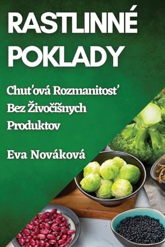 Rastlinné Poklady: Chu¿ová Rozmanitos¿ Bez ¿ivo¿í¿nych Produktov