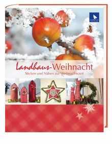 Landhaus-Weihnacht: Sticken und Nähen zur Weihnachtszeit