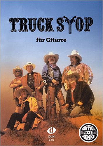 Truck Stop für Gitarre: Die größten Erfolge der "Cowboys der Nation" für Gitarre