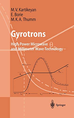 Gyrotrons: High-Power Microwave and Millimeter Wave Technology (Advanced Texts in Physics)