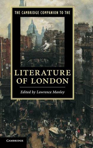 The Cambridge Companion to the Literature of London (Cambridge Companions to Literature)