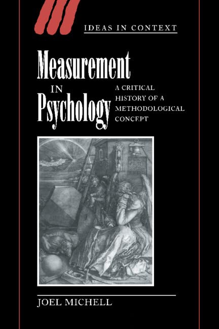 Measurement in Psychology: A Critical History of a Methodological Concept (Ideas in Context, Band 53)