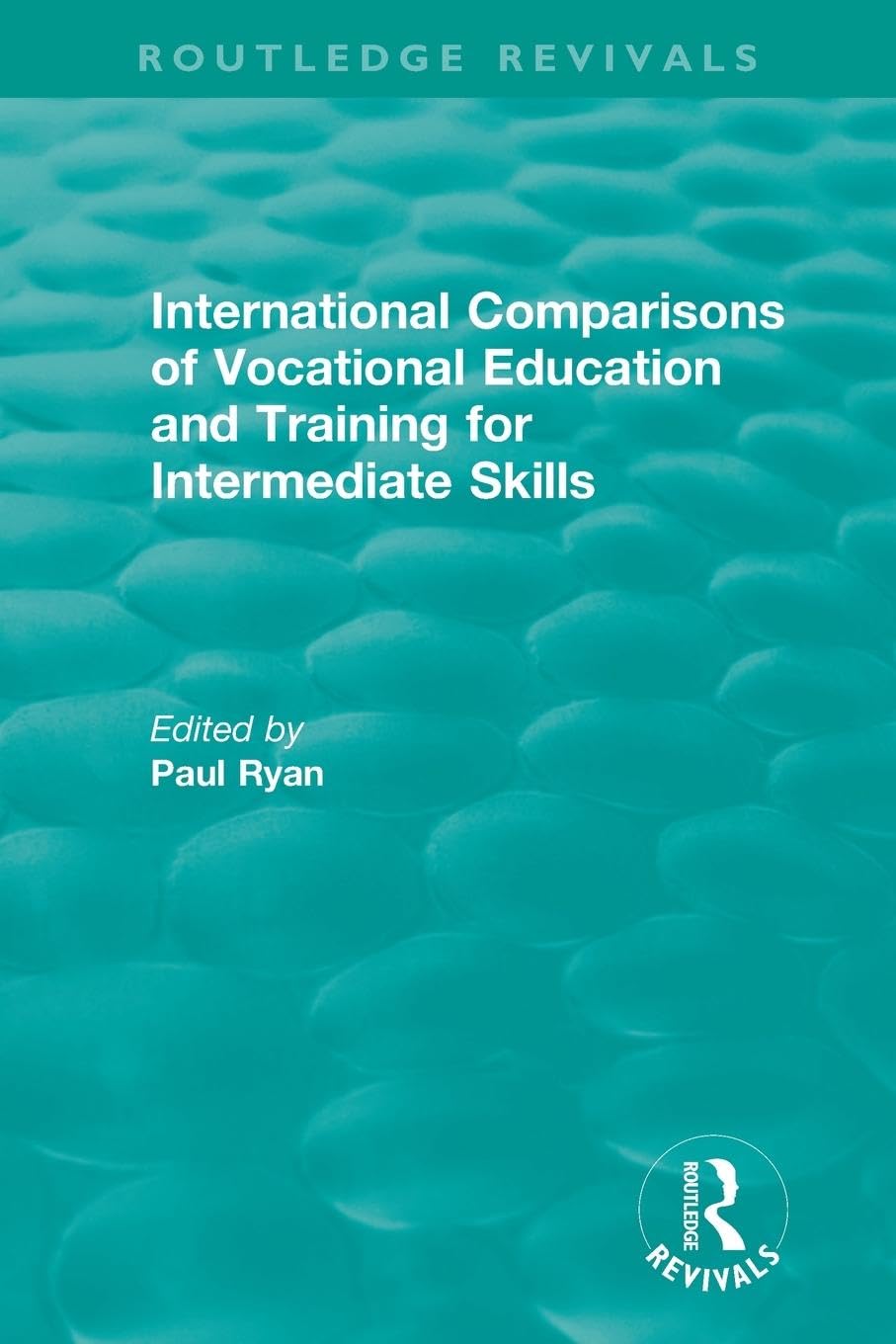 International Comparisons of Vocational Education and Training for Intermediate Skills (Routledge Revivals)
