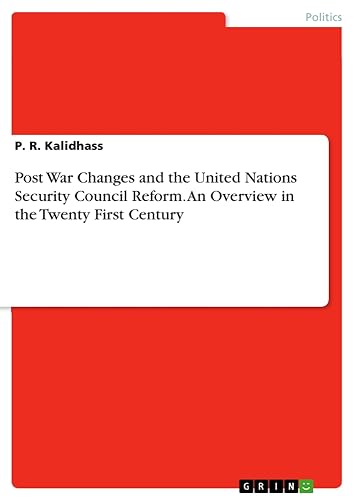 Post War Changes and the United Nations Security Council Reform. An Overview in the Twenty First Century