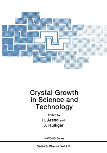 Crystal Growth in Science and Technology (NATO Science Series B:, 210, Band 210)
