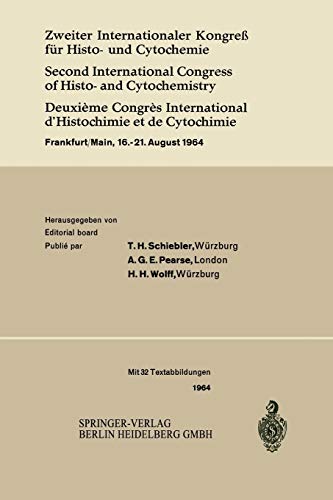 Zweiter Internationaler Kongreß für Histo- und Cytochemie / Second International Congress of Histo- and Cytochemistry / Deuxième Congrès International ... Frankfurt/Main, 16.–21. August 1964