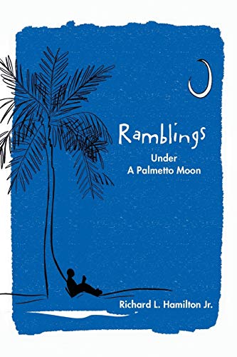 Ramblings: Under A Palmetto Moon