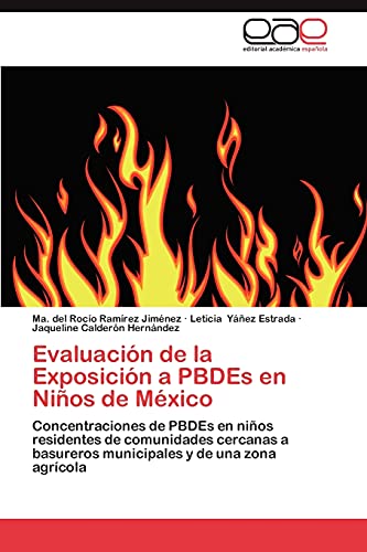Evaluación de la Exposición a PBDEs en Niños de México: Concentraciones de PBDEs en niños residentes de comunidades cercanas a basureros municipales y de una zona agrícola
