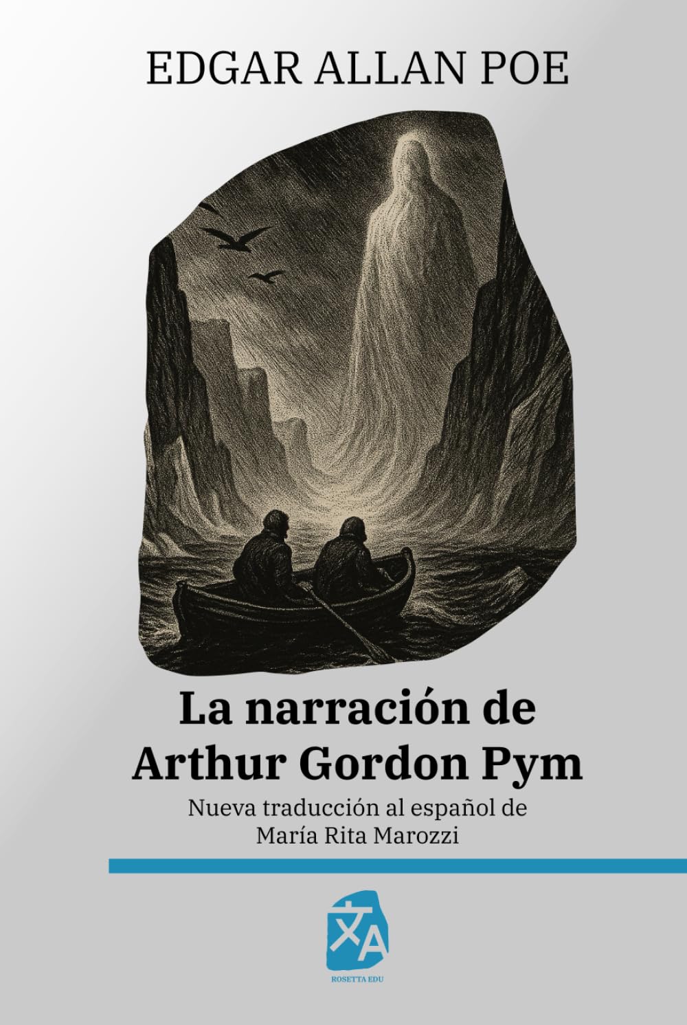 La narración de Arthur Gordon Pym: Nueva traducción al español (Clásicos en español, Band 62)