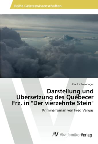 Darstellung und Übersetzung des Québecer Frz. in Der vierzehnte Stein: Kriminalroman von Fred Vargas