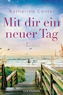 Mit dir ein neuer Tag: Roman