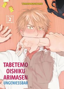 Tabetemo Oishiku Arimasen: Ungenießbar 02: Eine heiße Boys-Love-Story zwischen einem Menschen und einem Dämonen