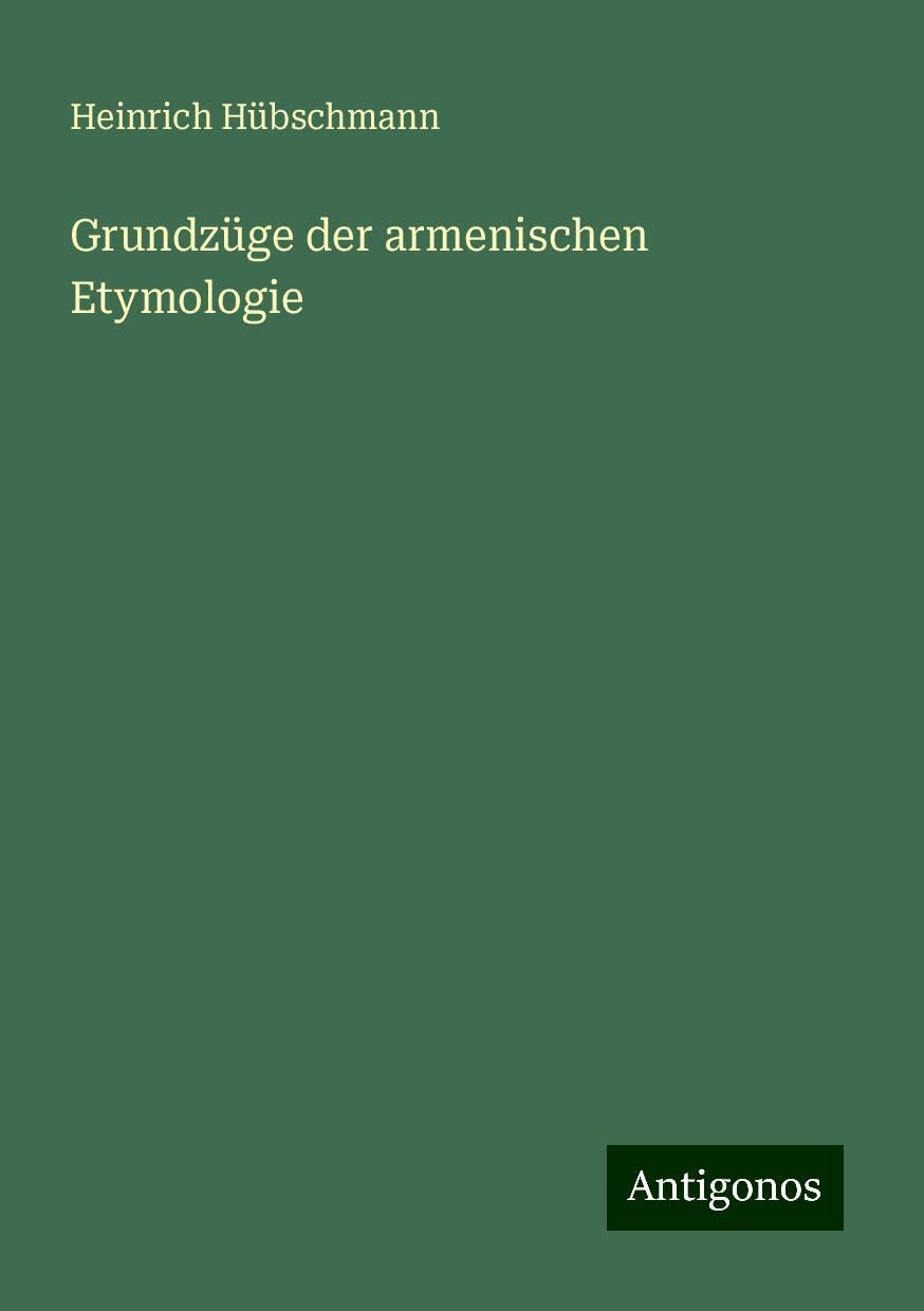Grundzüge der armenischen Etymologie