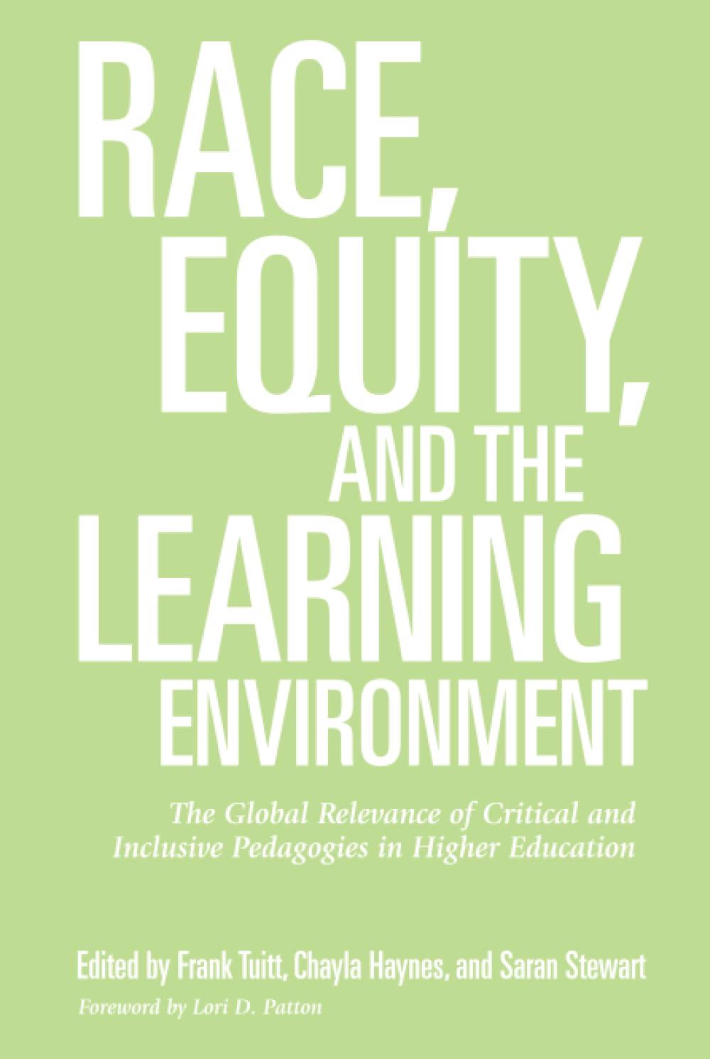 Race, Equity, and the Learning Environment: The Global Relevance of Critical and Inclusive Pedagogies in Higher Education