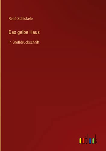 Das gelbe Haus: in Großdruckschrift
