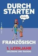 Durchstarten - Französisch - Neubearbeitung: 1. Lernjahr - Erklärung und Training: Übungsbuch mit Lösungen und CD