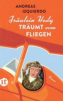 Fräulein Hedy träumt vom Fliegen: Roman (insel taschenbuch)