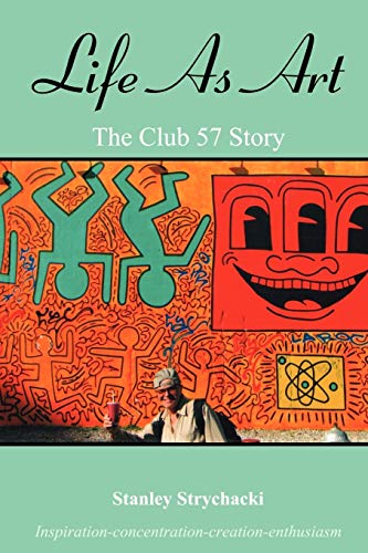 Life As Art: The Club 57 Story
