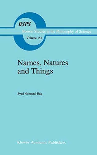 Names, Natures and Things: The Alchemist Jābir ibn Hayyān and his Kitāb al-Ahjār (Book of Stones) (Boston Studies in the Philosophy and History of Science, 158, Band 158)